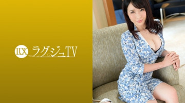 259LUXU-1178 ラグジュTV 1179 夫は夜も徐々に疎遠になり私を女として扱ってくれなくなって… ～そんな寂しさを紛らわすために内緒でAV出演を決めた巨乳妻！  ～本能的にカラダを求めて念願だったプロとのセックス！