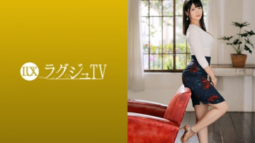 259LUXU-1235 ラグジュTV 1222 上品な美貌の女子マネージャーがAV出演！  ・豊満に膨らんだ胸に愛液が滴る秘所を優しく責めて、久しぶりの快感にヨガる姿に興奮間違いなし！  - !